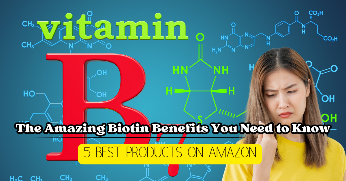 Biotin Benefits