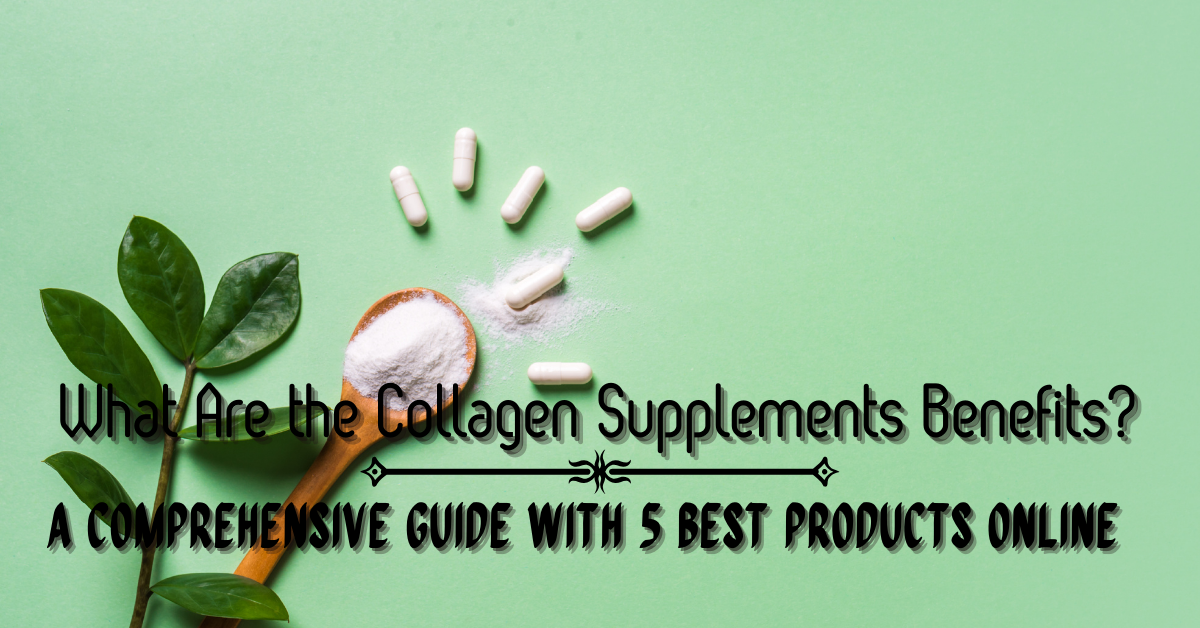 collagen supplements benefits